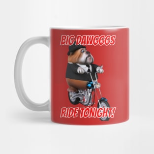 Big Dawgs Ride or Die Mug